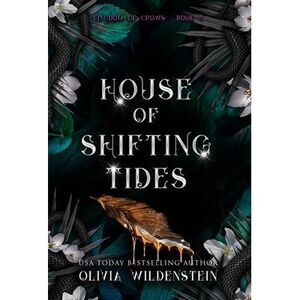 House of Shifting Tides -- Olivia Wildenstein